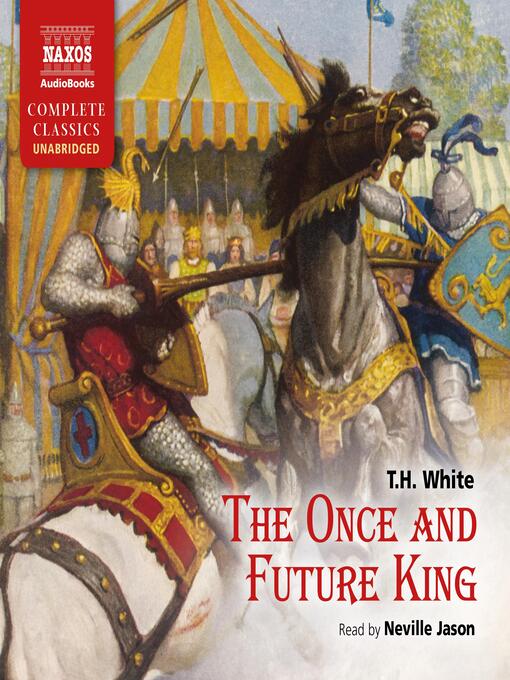 Title details for The Once and Future King by Thomas Hanbury White - Available